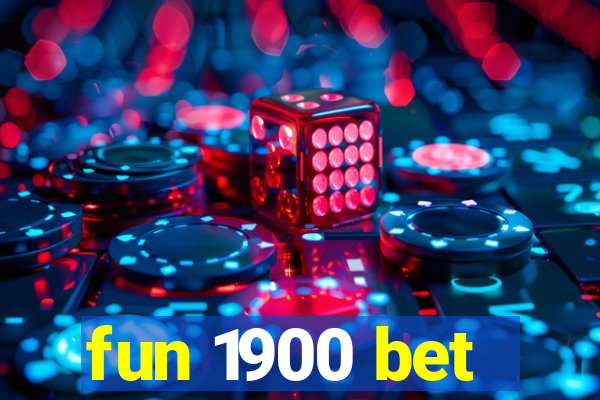 fun 1900 bet